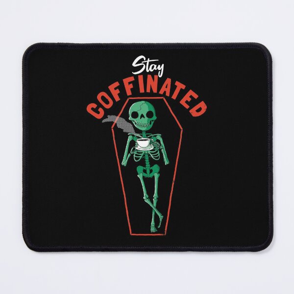 Item preview, Stay Coffinated designed and sold by DinoMike.