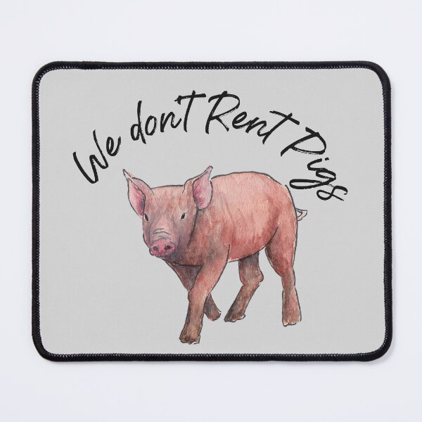 Item preview, We don’t rent pig designed and sold by designbyjodyb.