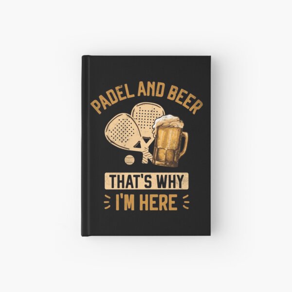 Item preview, Padel and Beer That’s Why I’m Here Funny Padel for beer lovers padel players designed and sold by grinta2021.