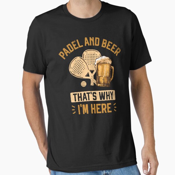 Item preview, Padel and Beer That’s Why I’m Here Funny Padel for beer lovers padel players designed and sold by grinta2021.
