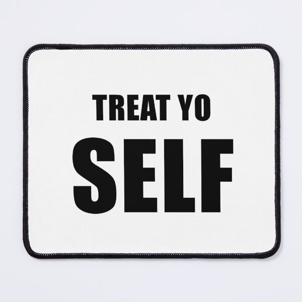 Item preview, Treat Yo Self designed and sold by quoteedesigns.