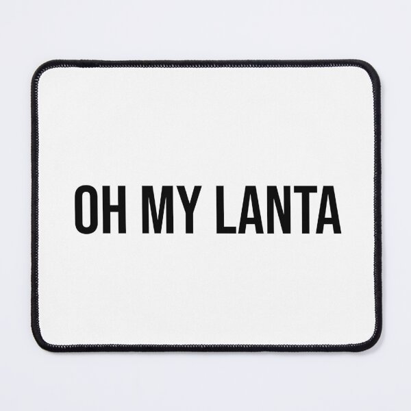 Item preview, Oh My Lanta designed and sold by quoteedesigns.