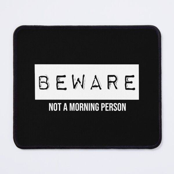 Item preview, Beware: Not a Morning Person (Black) designed and sold by quoteedesigns.