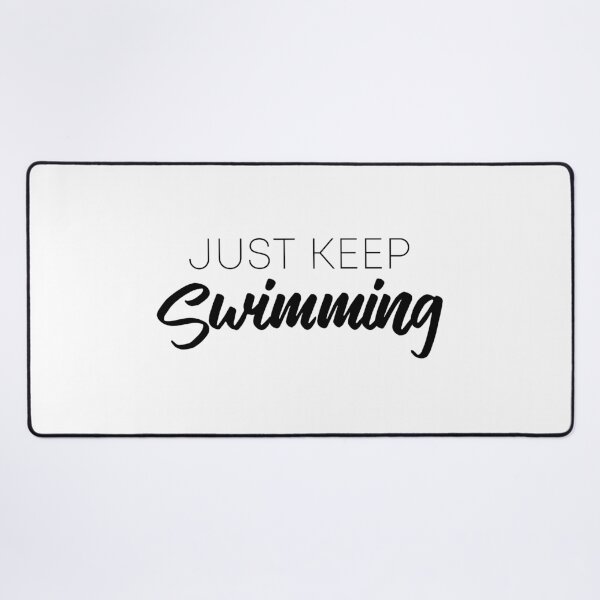 Item preview, Just Keep Swimming designed and sold by quoteedesigns.