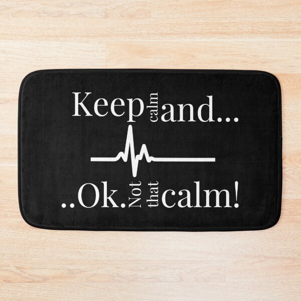 Item preview, Keep calm and ok not that calm!,Funny cardiologist jokes designed and sold by EmotionArt.