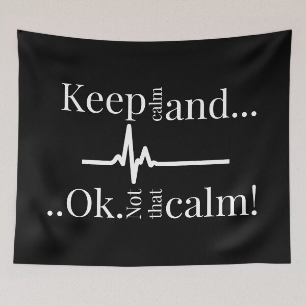 Item preview, Keep calm and ok not that calm!,Funny cardiologist jokes designed and sold by EmotionArt.
