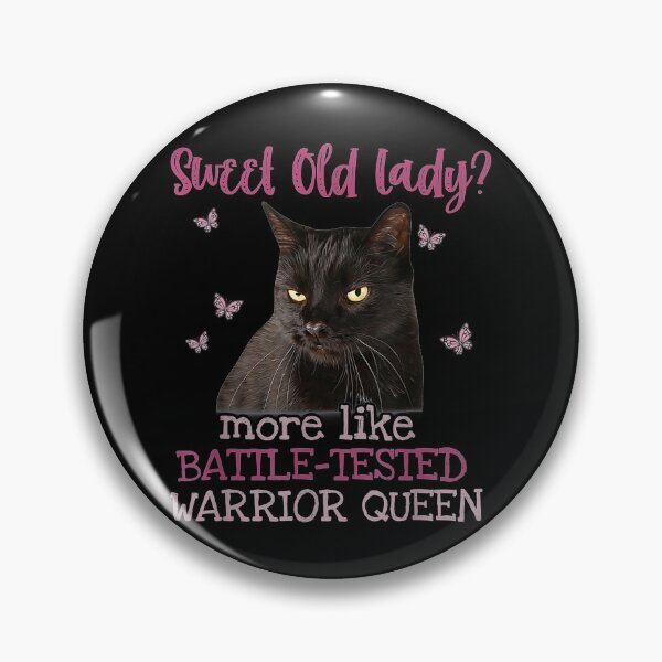 Item preview, Sweet Old Lady more like Battle-Tested Warrior Queen Cat designed and sold by tommyrbarke23.