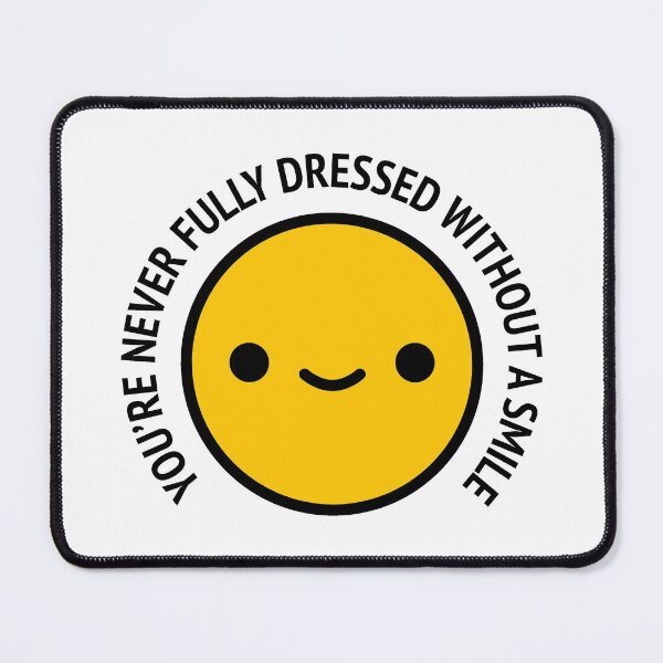Item preview, Kawaii Smiley Face You're Never Fully Dressed Without A Smile designed and sold by blueveins.