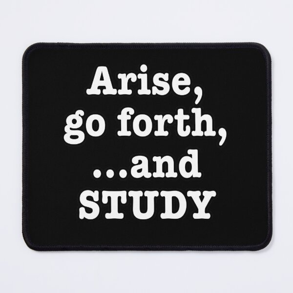 Item preview, Arise, go forth and Study designed and sold by NadyaCC.