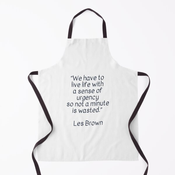 Item preview, “We have to live life with a sense of urgency so not a minute is wasted.” Les Brown designed and sold by Inspirationmotivation.