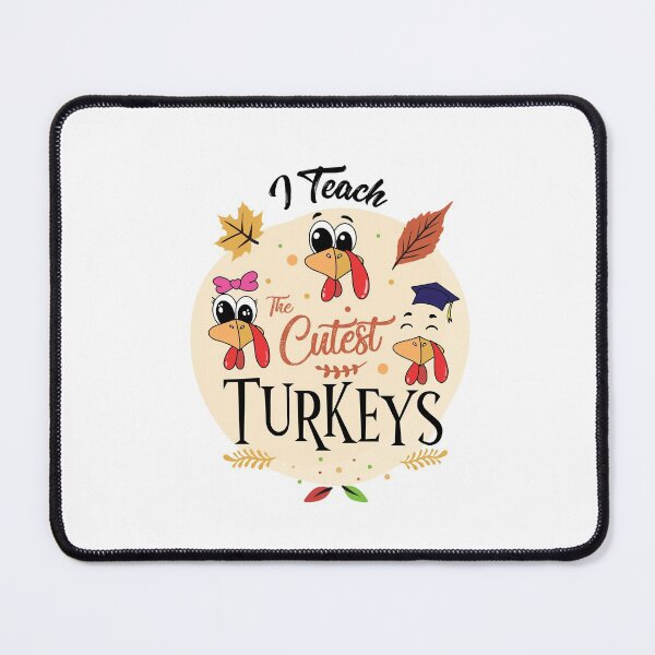 Item preview, I Teach The Cutest Turkeys, Funny Thanksgiving Teacher Gift designed and sold by JUSTBEELEGANT.