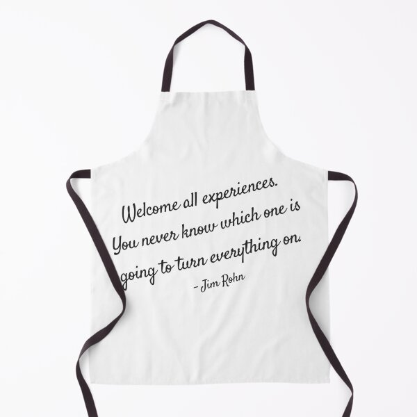 Item preview, Welcome all experiences. You never know which one is going to turn everything on. - Jim Rohn designed and sold by EnlightParis.