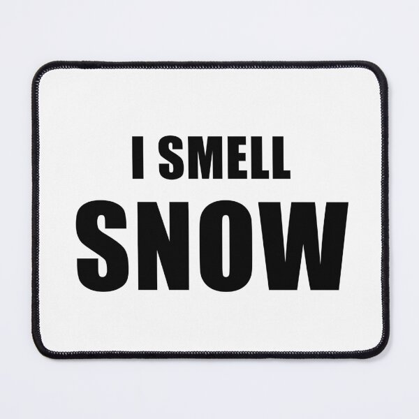 Item preview, I Smell Snow designed and sold by quoteedesigns.
