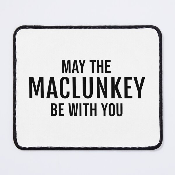 Item preview, May The Maclunkey Be With You designed and sold by quoteedesigns.