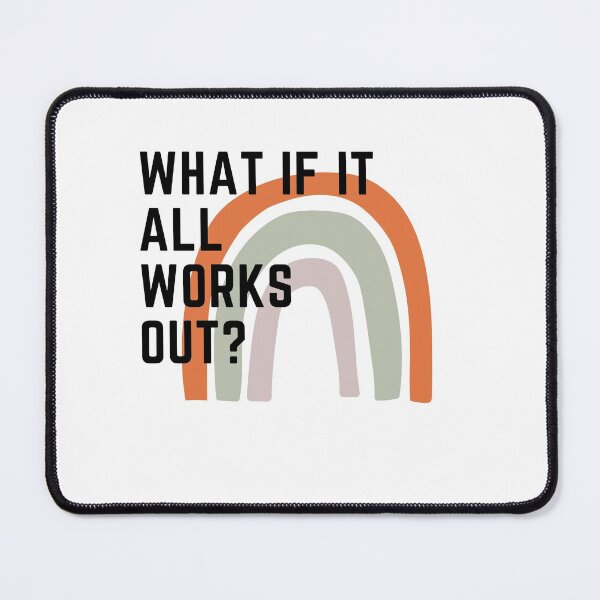 Item preview, What if it all works out? designed and sold by lightandbright.