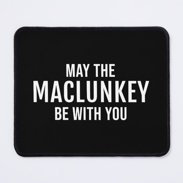 Item preview, May The Maclunkey Be With You (Black) designed and sold by quoteedesigns.