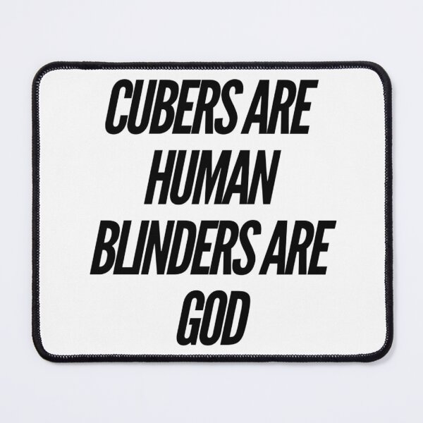 Item preview, Cubers are Human, Blinders are God designed and sold by ASchumac.