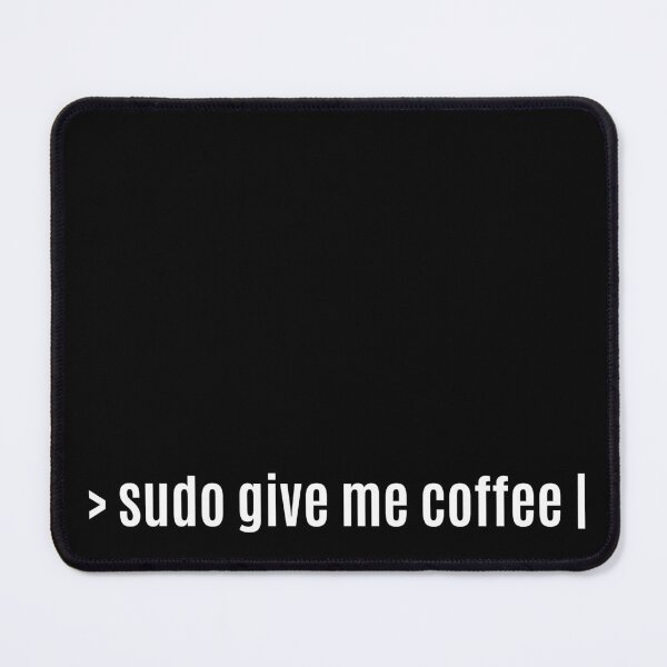 Item preview, >sudo give me coffee designed and sold by Code  Monkeys.