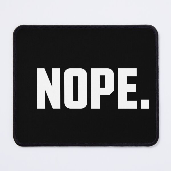 Item preview, Nope.  designed and sold by corbrand.