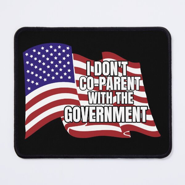 Item preview, I Dont Co Parent With The Government designed and sold by DsignTByMason.