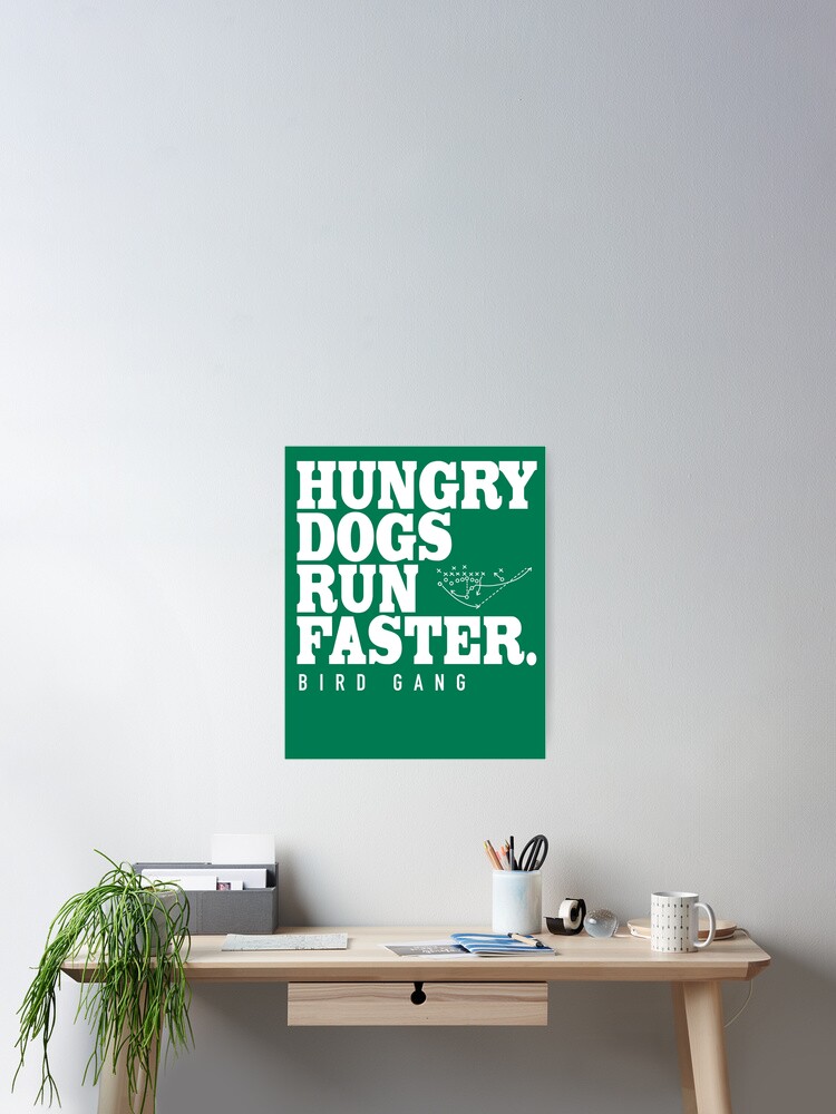 Philadelphia - Hungry Dogs Run Faster. Bird Gang
