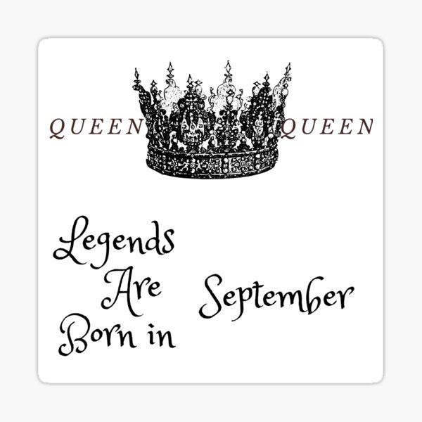 Legends are born in September Legends are born in September