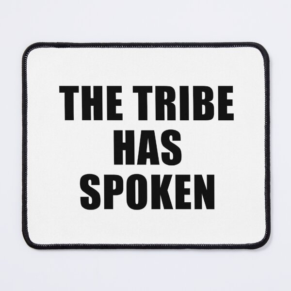Item preview, The Tribe Has Spoken - Jeff Probst Quotes designed and sold by quoteedesigns.