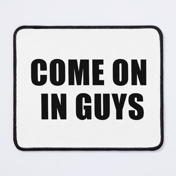 Item preview, Come On In Guys - Jeff Probst Quotes designed and sold by quoteedesigns.