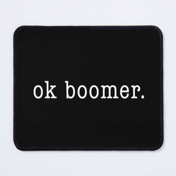 Item preview, OK Boomer Meme (black) designed and sold by quoteedesigns.