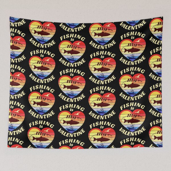 Item preview, Fishing Is My Valentine designed and sold by SUNarea.