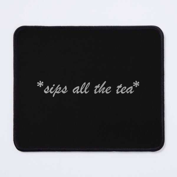 Item preview, Sips All The Tea (Silver) designed and sold by quoteedesigns.