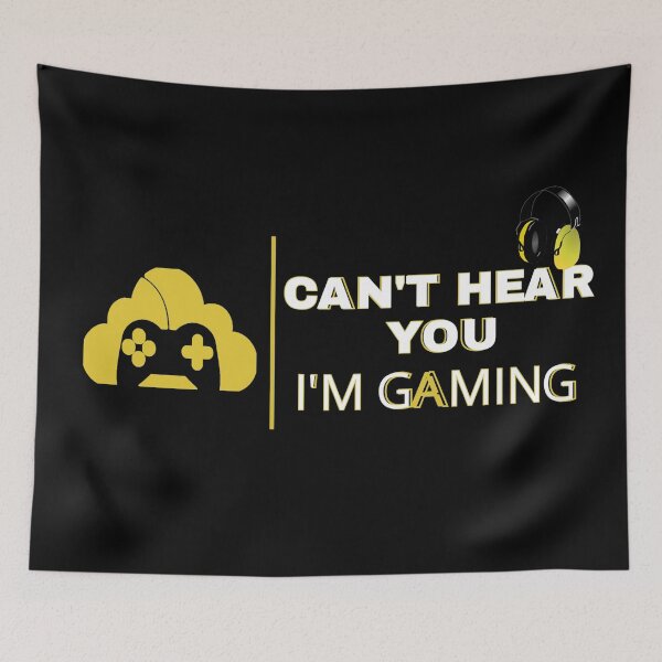 Item preview, Can't Hear You I'm Gaming designed and sold by GraphicsClub.