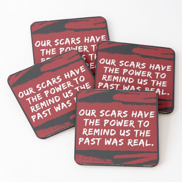Item preview, Our Scars Remind Us the Past was Real Quote designed and sold by orionlodubyal.