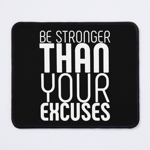 Item preview, Be Stronger than Your Excuses (10/16) designed and sold by Fit & Fun Gallery.