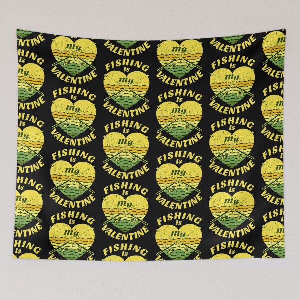 Item preview, Fishing Is My Valentine designed and sold by SUNarea.