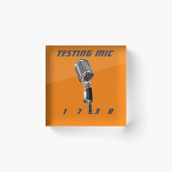 Item preview, TESTING MIC, Microphone Check | 1738 designed and sold by Dubione2.