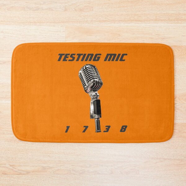 Item preview, TESTING MIC, Microphone Check | 1738 designed and sold by Dubione2.