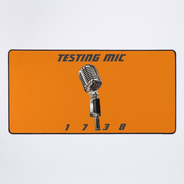Item preview, TESTING MIC, Microphone Check | 1738 designed and sold by Dubione2.
