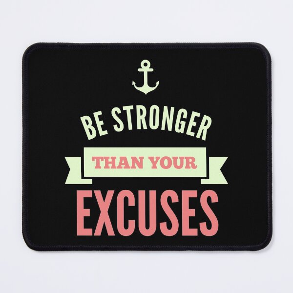 Item preview, Be Stronger than Your Excuses (12/16) designed and sold by Fit & Fun Gallery.