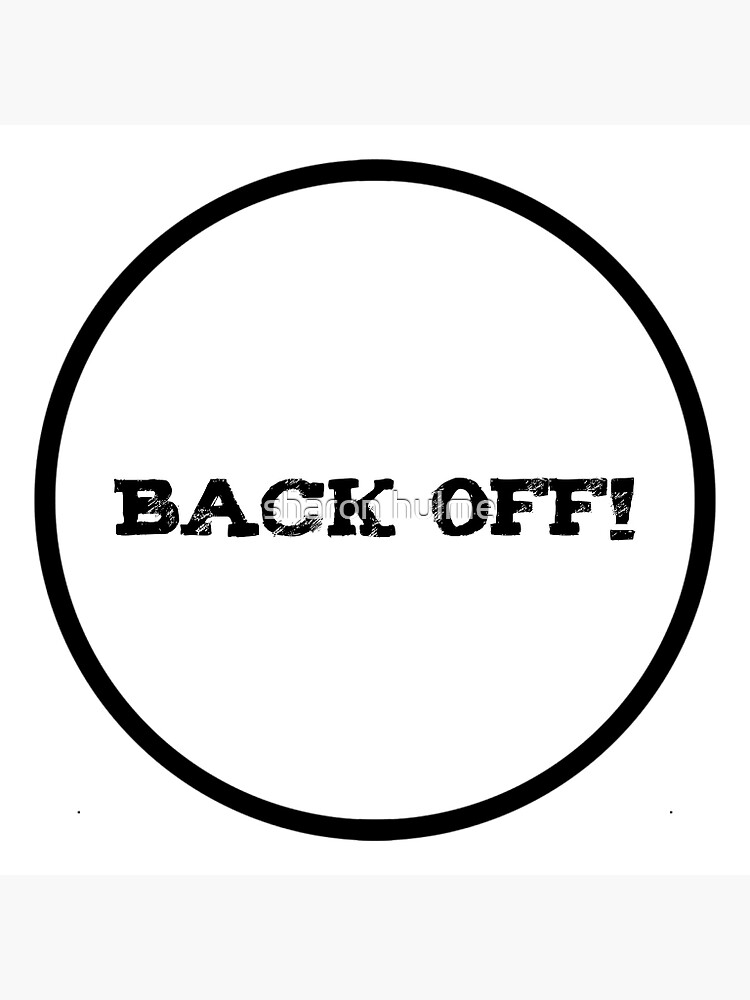 Back Off Unsociable Sign Sticker For Sale By Ouijadoll Redbubble