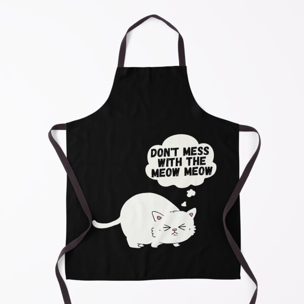 Item preview, Don't Mess With The Meow Meow designed and sold by SnowStore98.