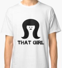That Girl black Classic T-Shirt