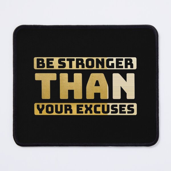 Item preview, Be Stronger than Your Excuses (16/16) designed and sold by Fit & Fun Gallery.
