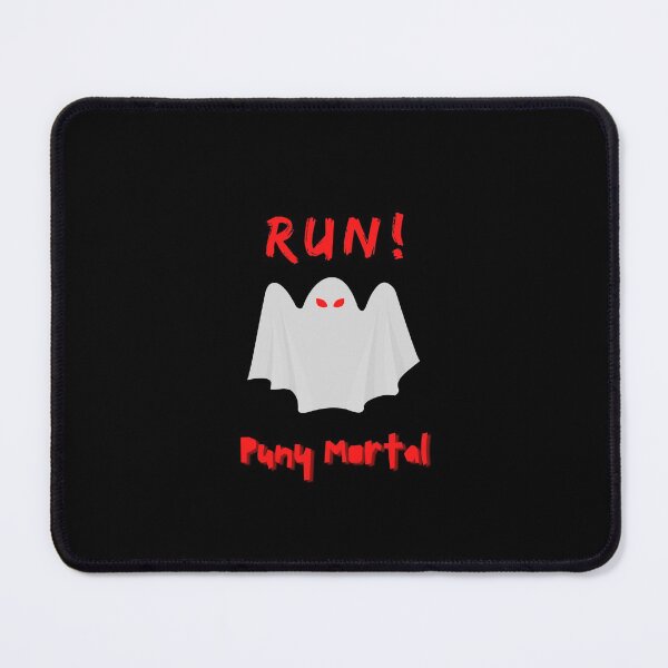 Item preview, Run! Puny Mortal designed and sold by QLityProducts.