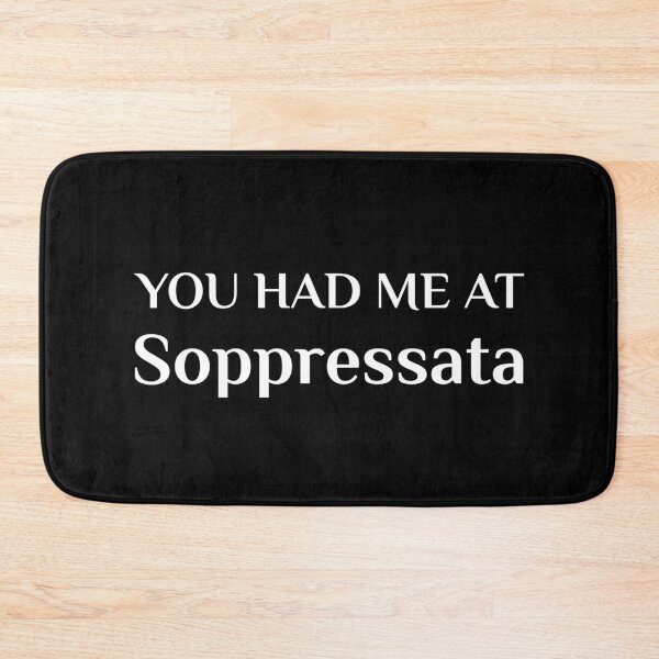 Item preview, Had Me At Soppressata Funny Italian Dry Salami designed and sold by Creekman Designs.
