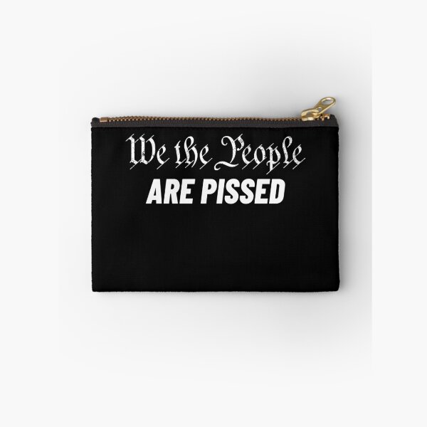 Item preview, We The People Are Pissed US Constitution We The People Gear designed and sold by DynamicDesign.