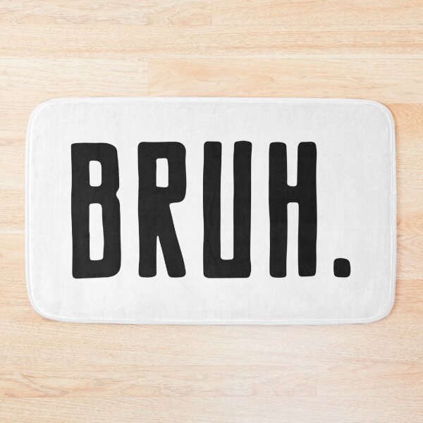 Item preview, Bruh designed and sold by Black Maverik Estore.