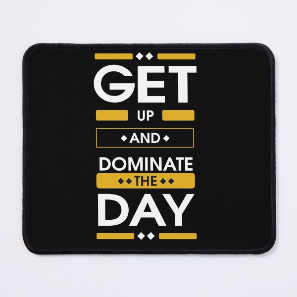 Item preview, Get Up and Dominate the day designed and sold by Boum04.