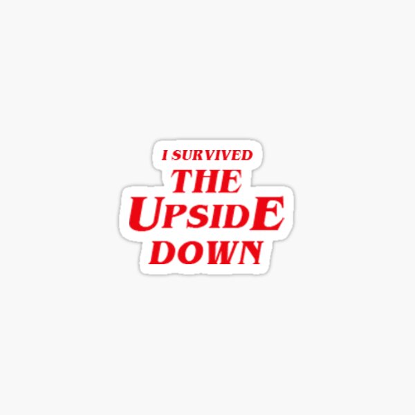 Item preview, I Survived The Upside Down designed and sold by sydneynatalia.