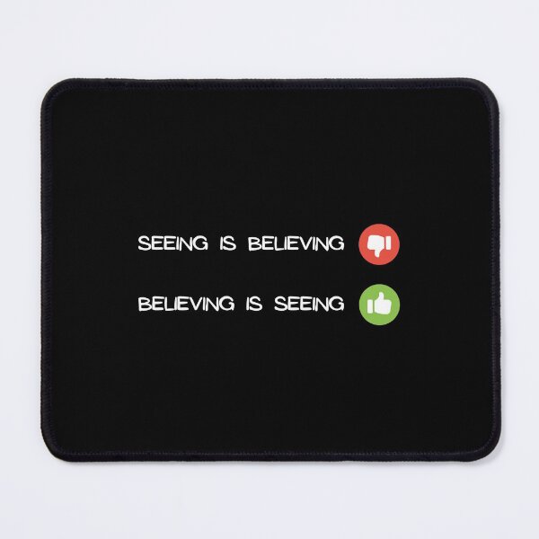 Item preview, Believing is seeing designed and sold by Alsen21.